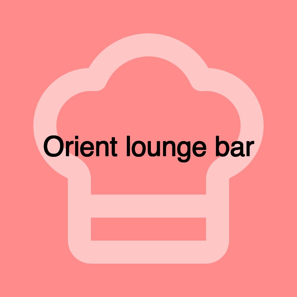 Orient lounge bar