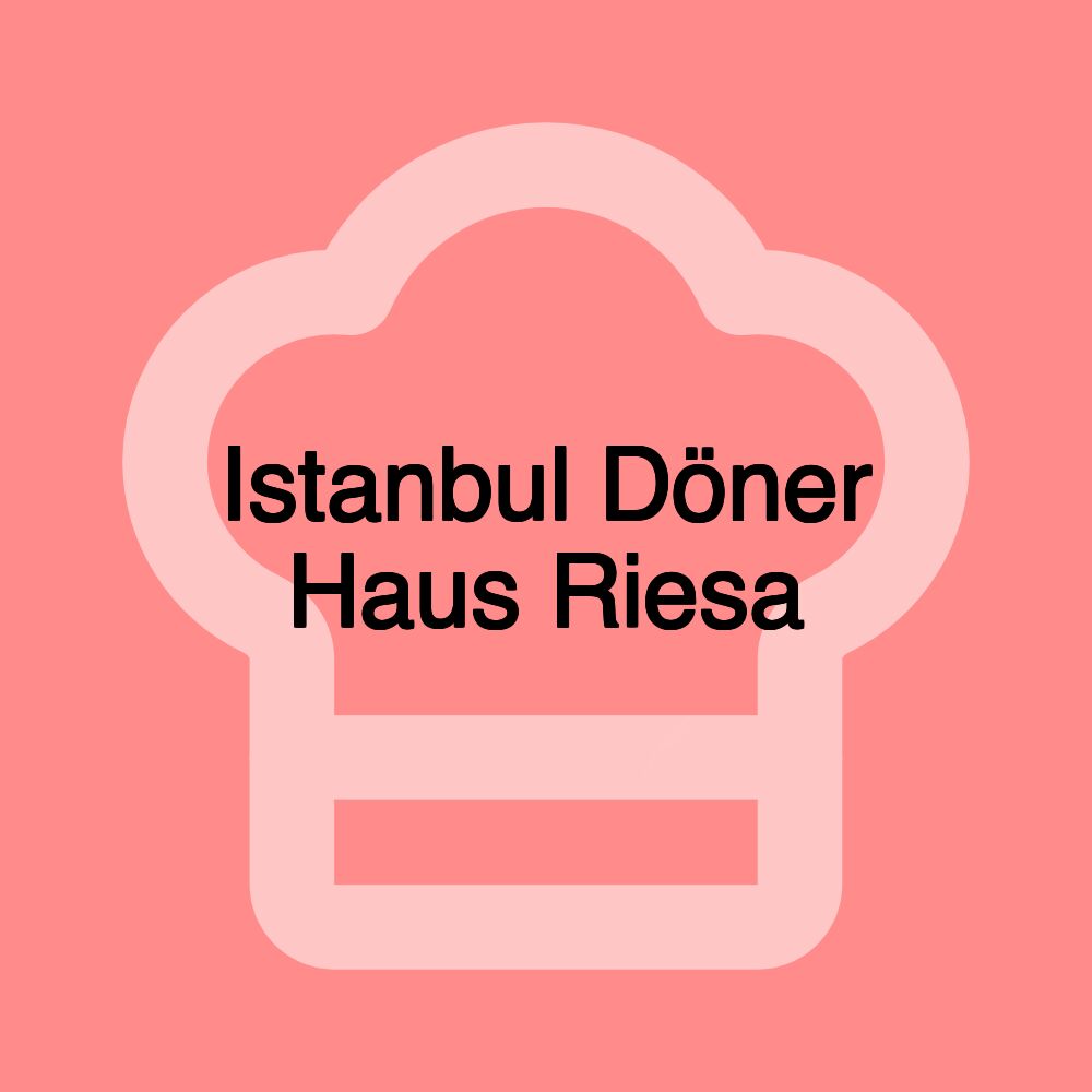 Istanbul Döner Haus Riesa
