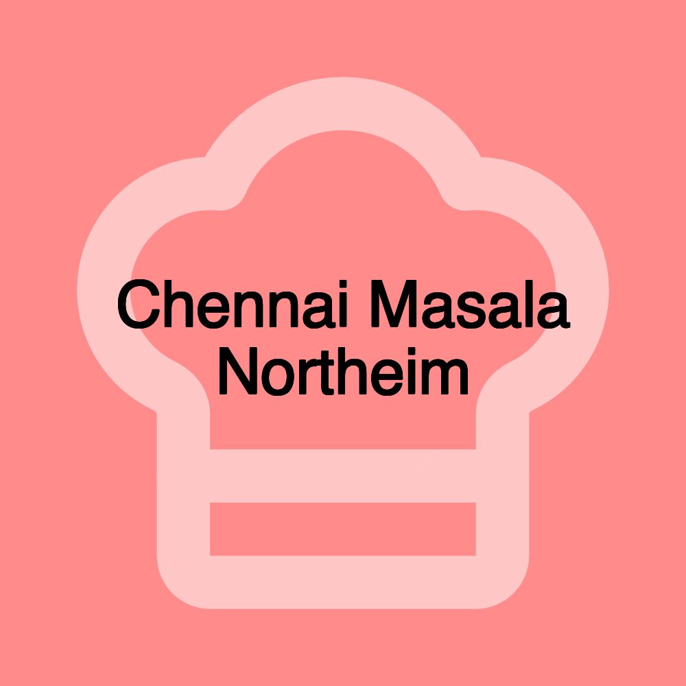 Chennai Masala Northeim Chennai Masala Northeim