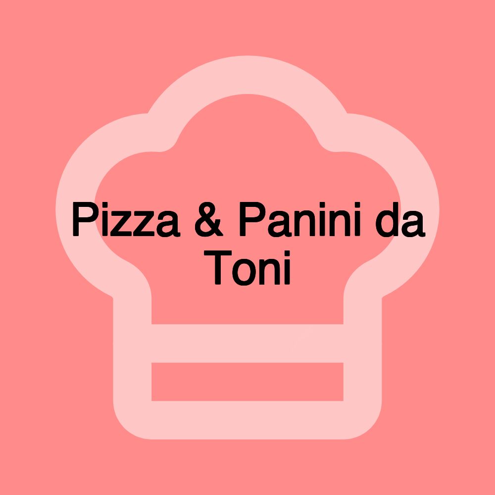 Pizza & Panini da Toni