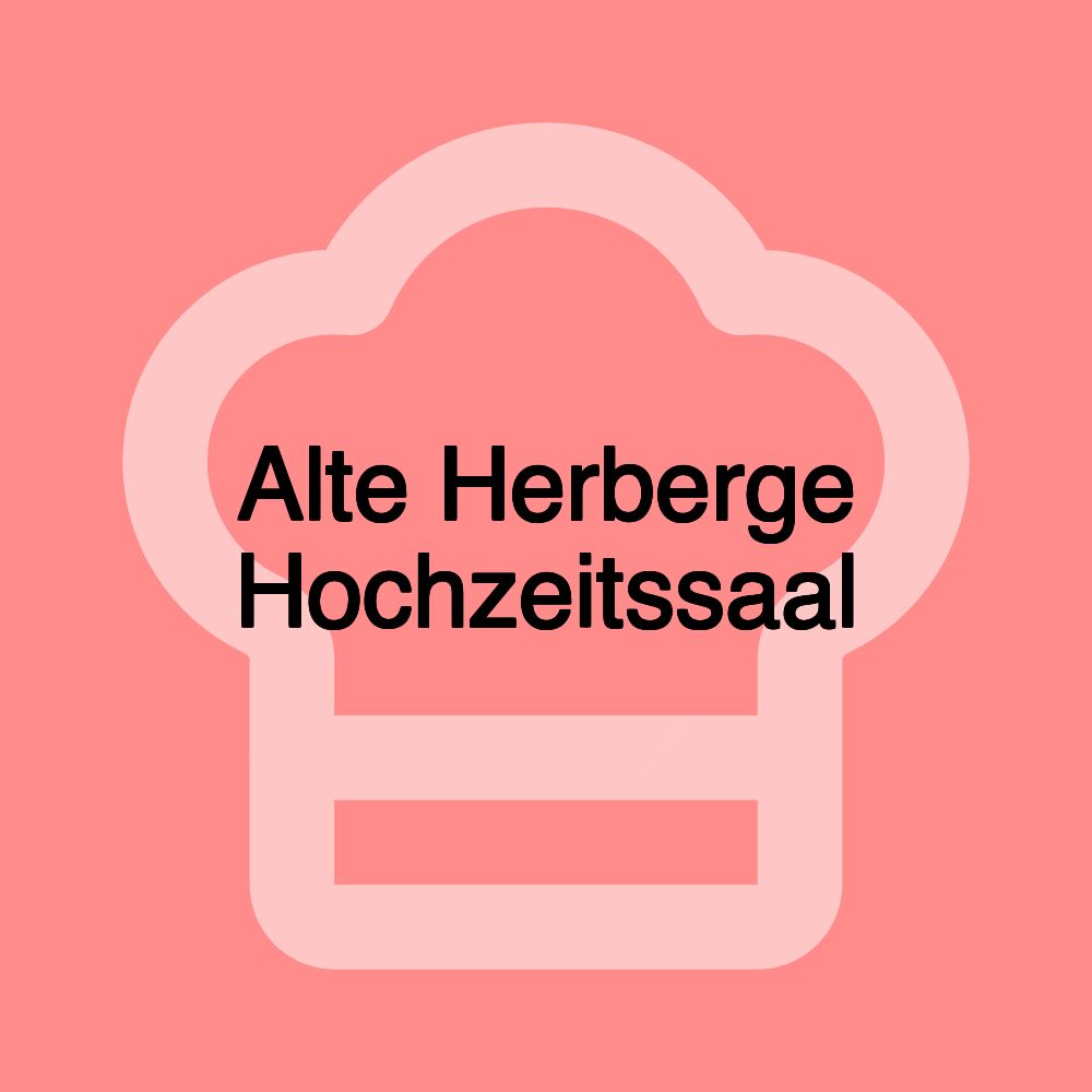 Alte Herberge Hochzeitssaal