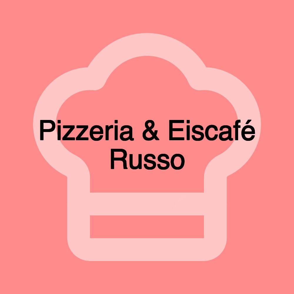 Pizzeria & Eiscafé Russo Pizzeria & Eiscafé Russo