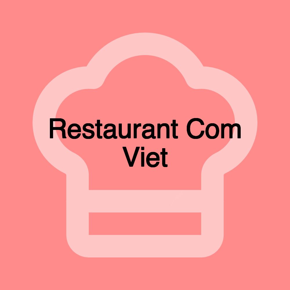 Restaurant Com Viet Restaurant Com Viet