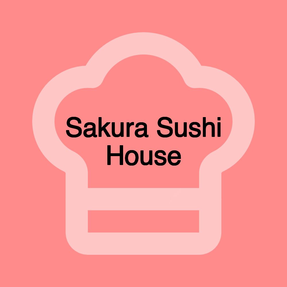 Sakura Sushi House