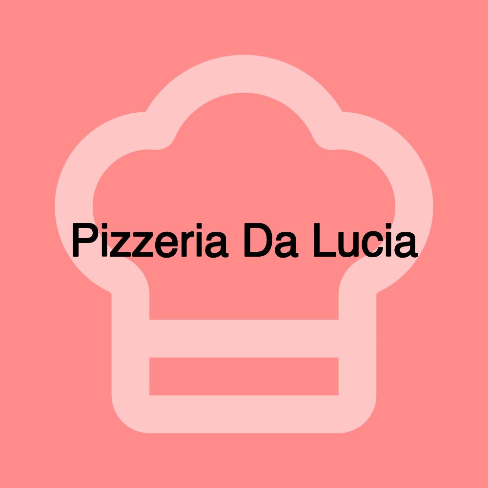 Pizzeria Da Lucia Pizzeria Da Lucia