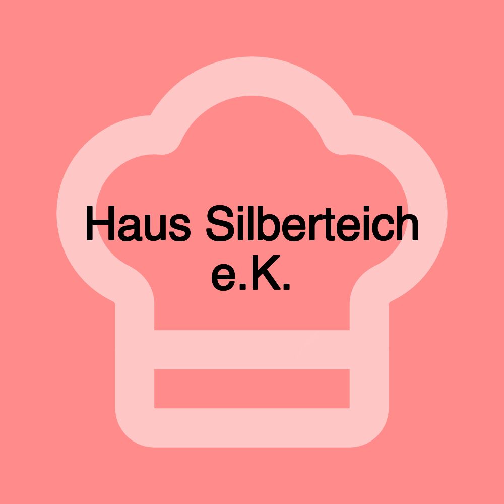 Haus Silberteich e.K.