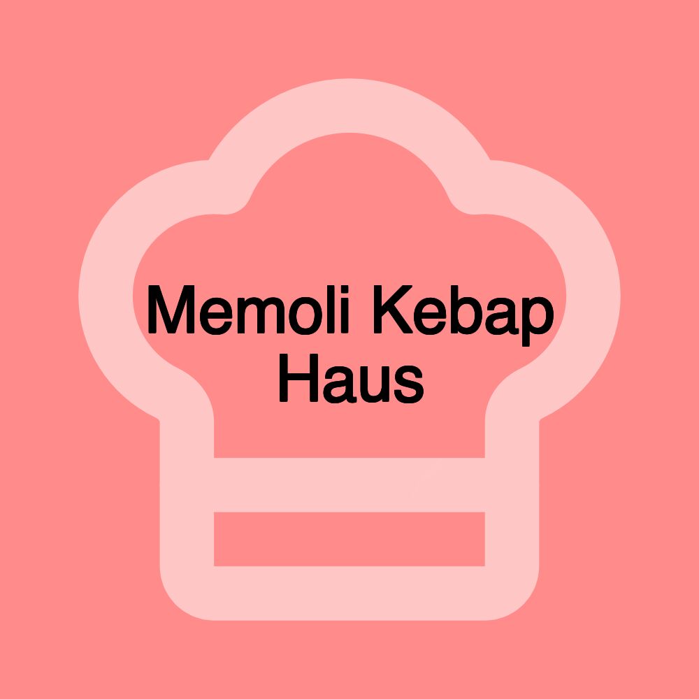 Memoli Kebap Haus Memoli Kebap Haus