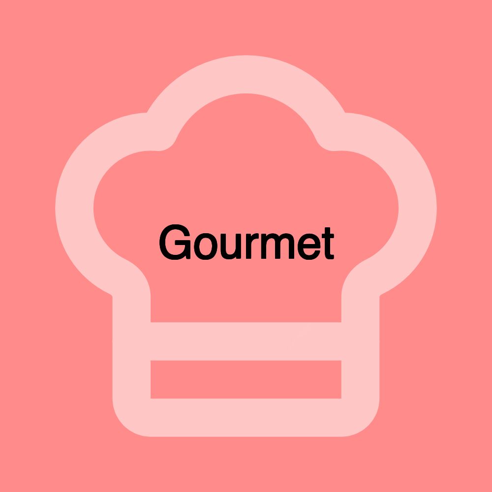 Gourmet