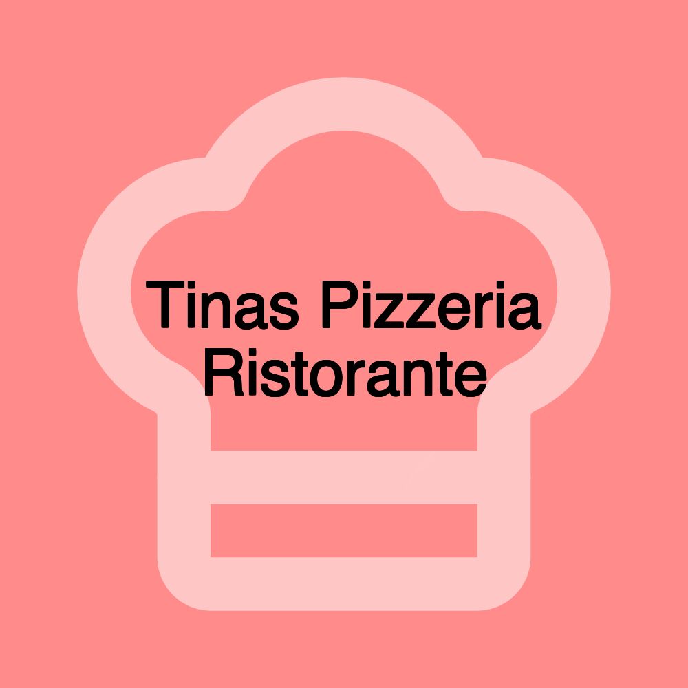 Tinas Pizzeria Ristorante