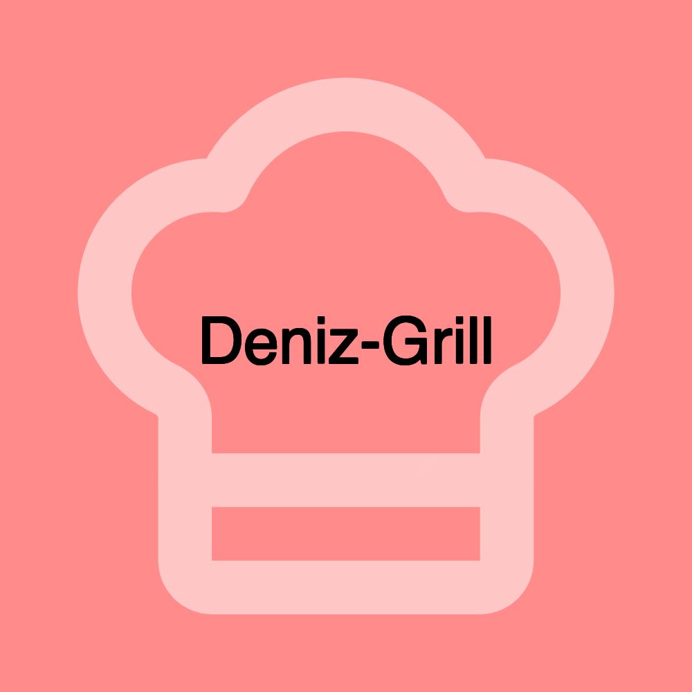 Deniz-Grill