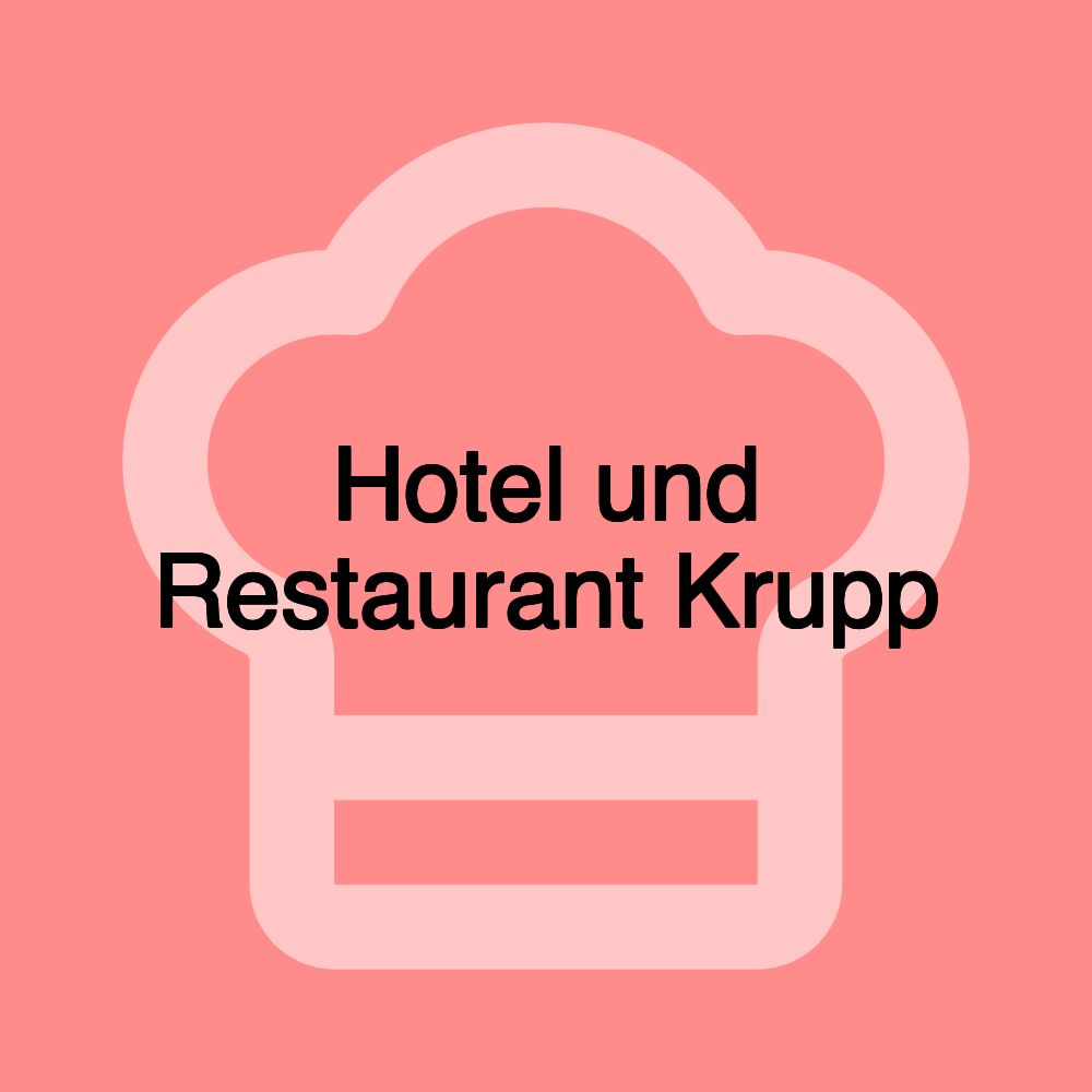 Hotel und Restaurant Krupp