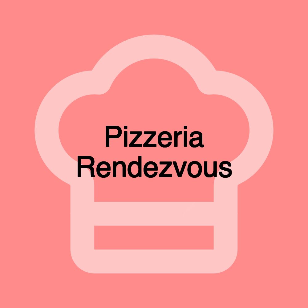 Pizzeria Rendezvous