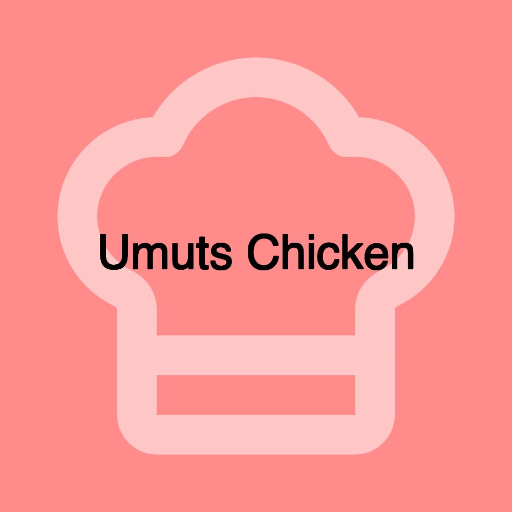 Umuts Chicken