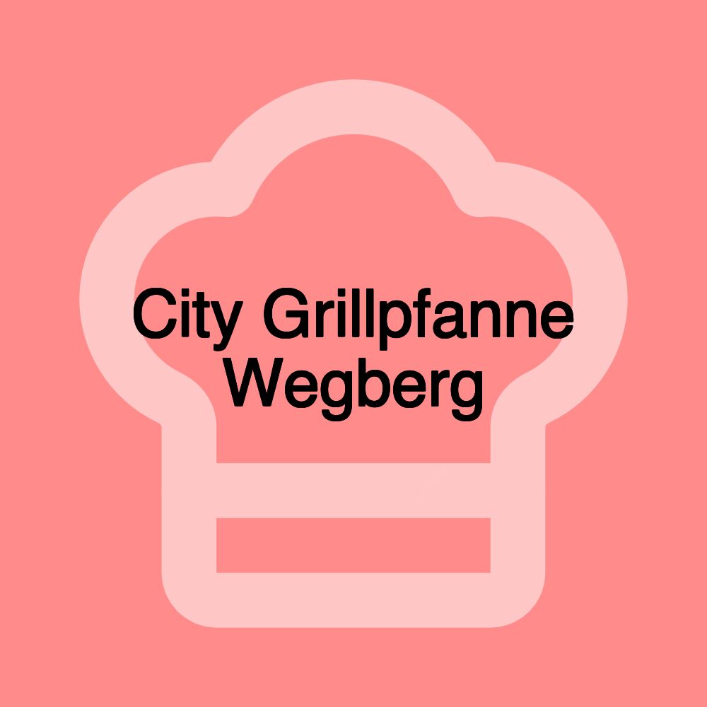 City Grillpfanne Wegberg