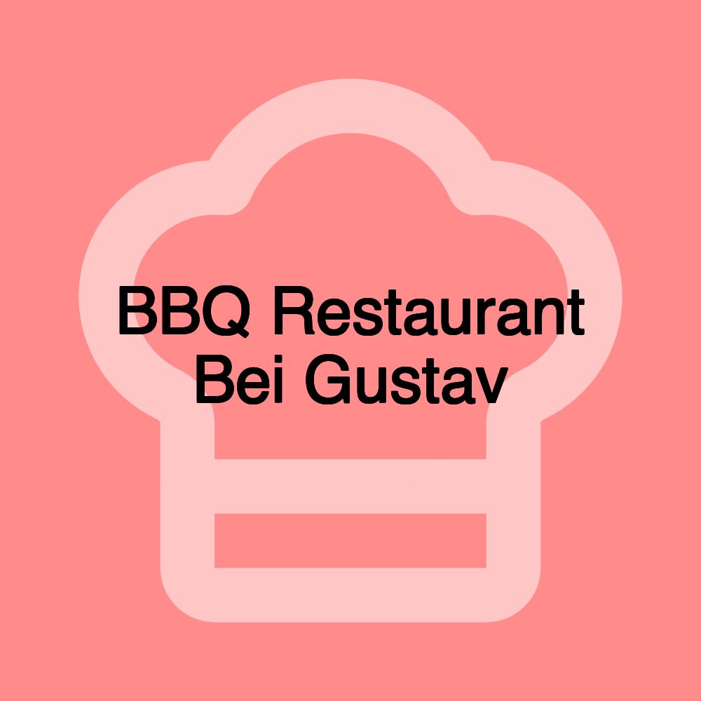 BBQ Restaurant Bei Gustav BBQ Restaurant Bei Gustav