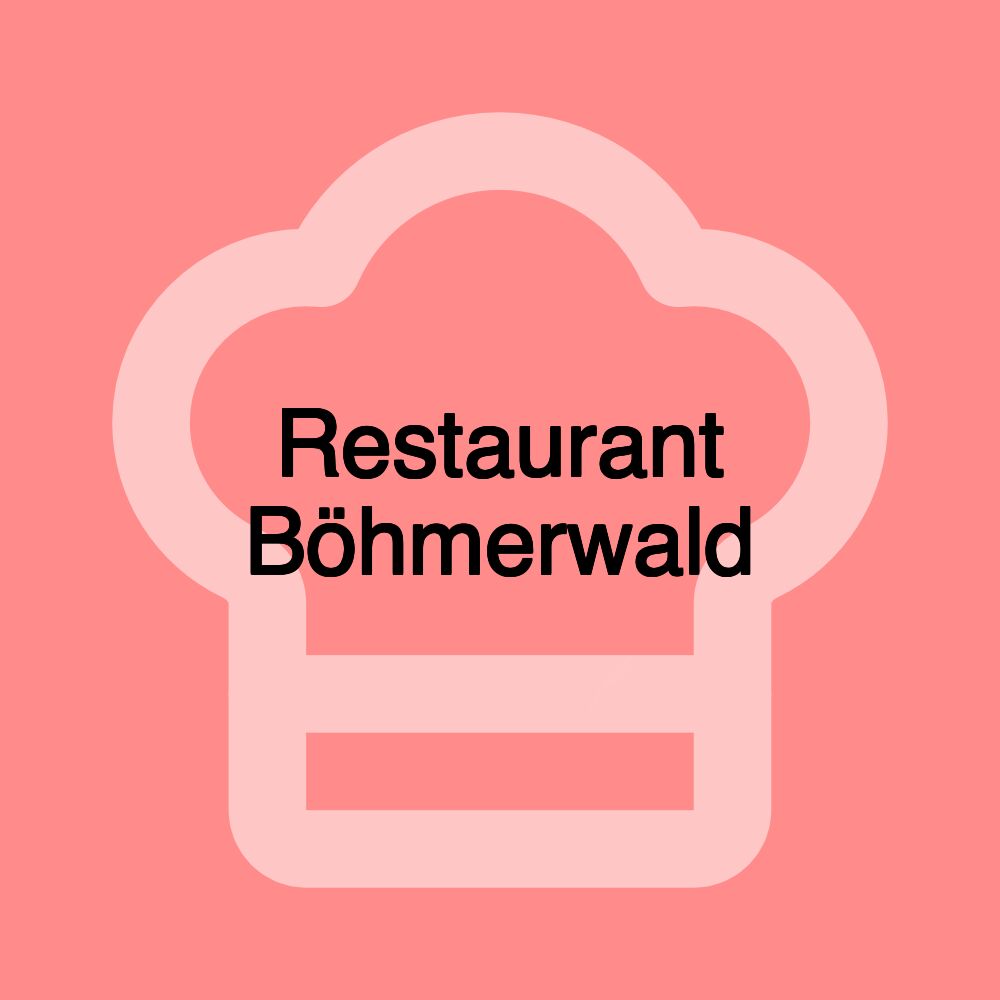Restaurant Böhmerwald Restaurant Böhmerwald