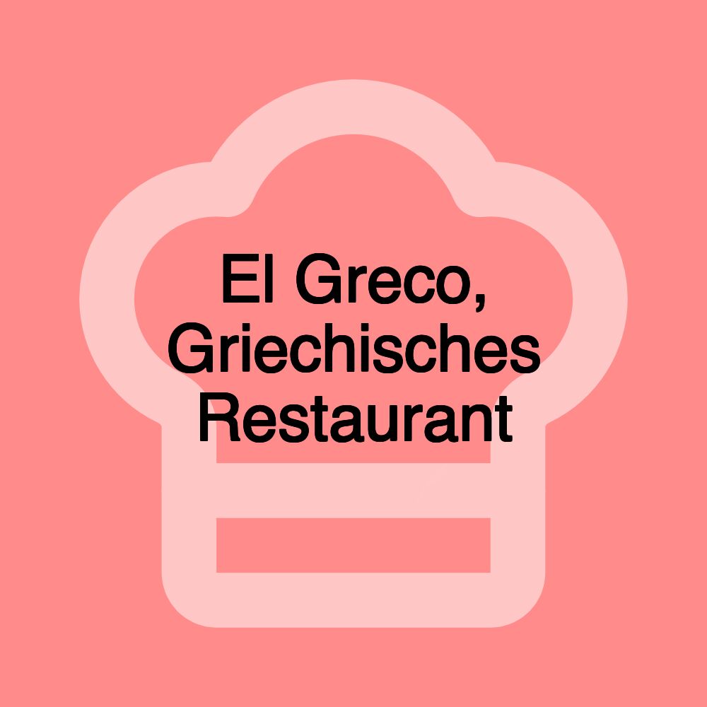 El Greco, Griechisches Restaurant