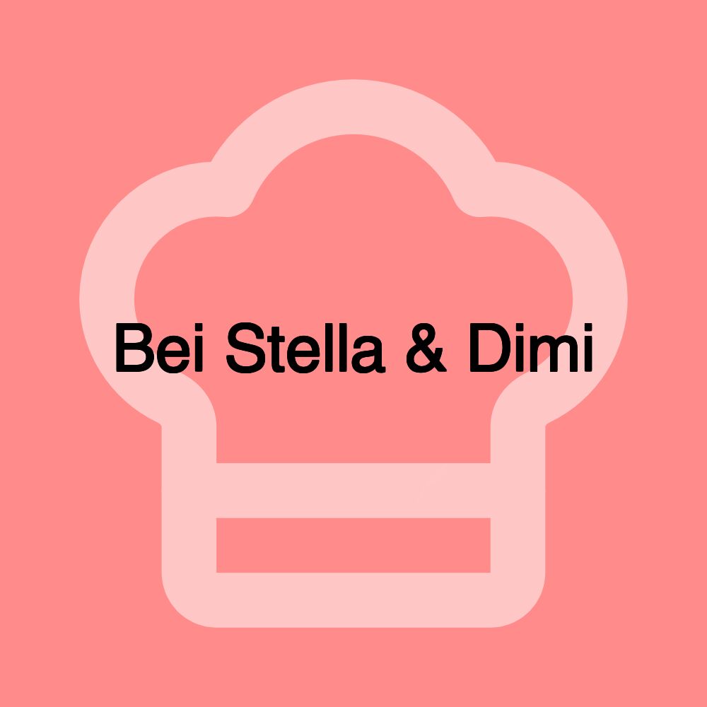 Bei Stella & Dimi