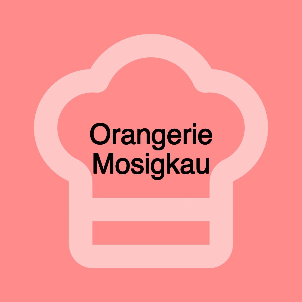 Orangerie Mosigkau