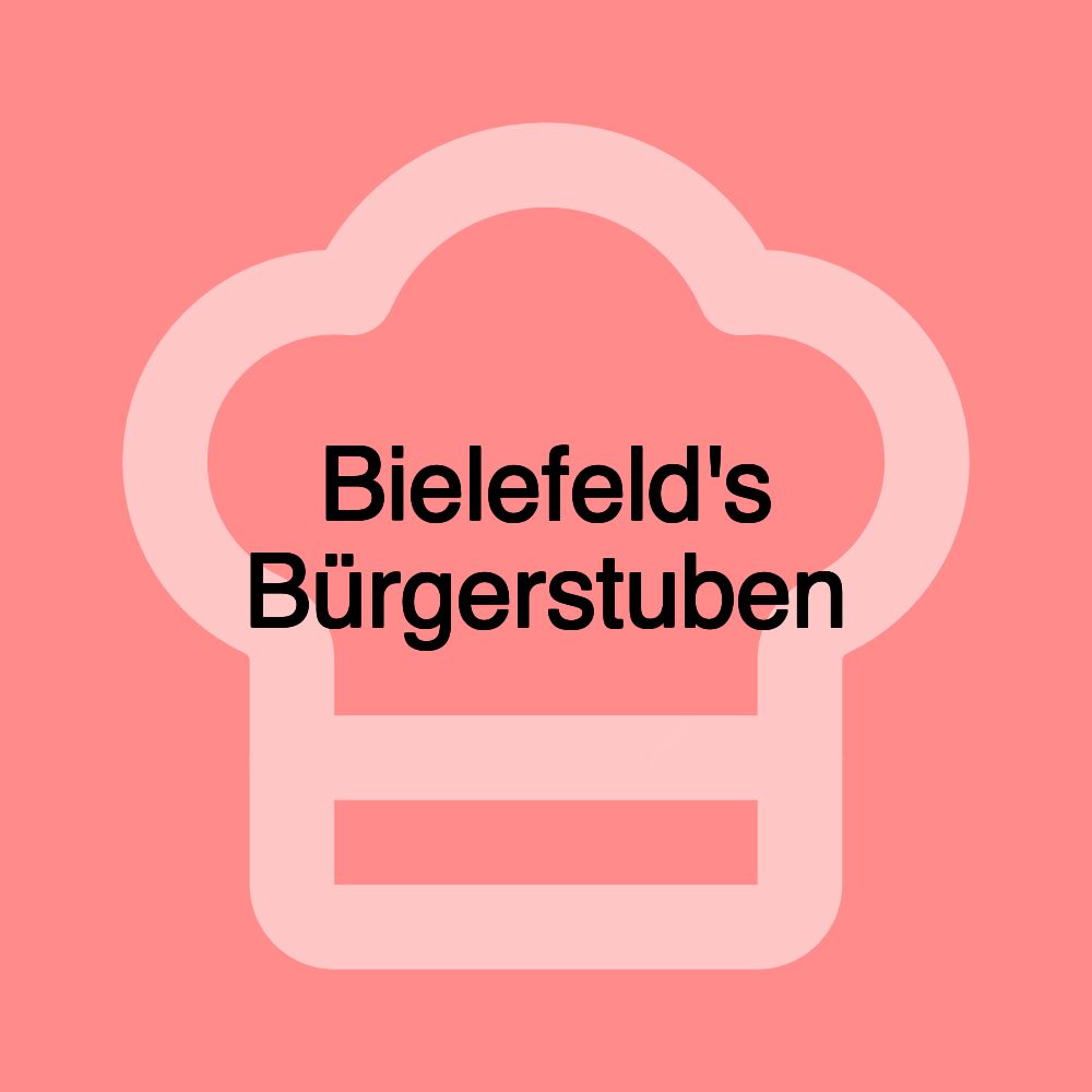 Bielefeld's Bürgerstuben Bielefeld's Bürgerstuben