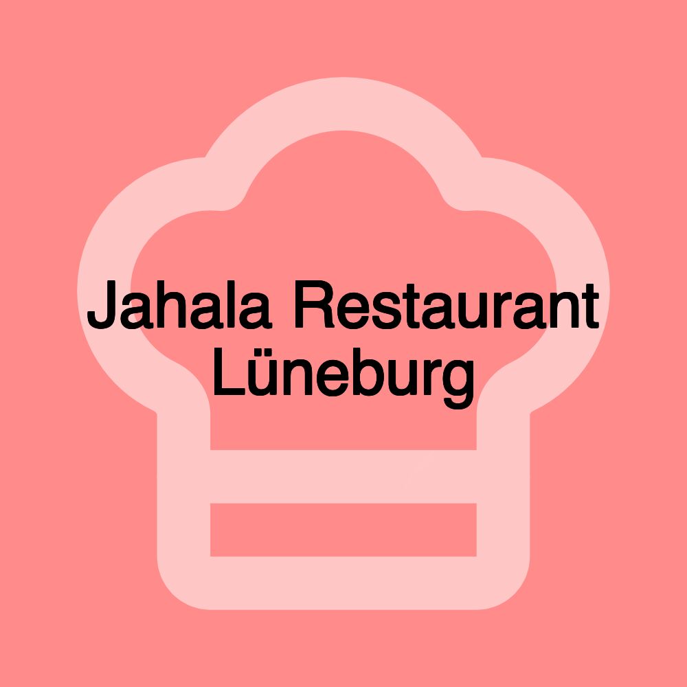 Jahala Restaurant Lüneburg Jahala Restaurant Lüneburg