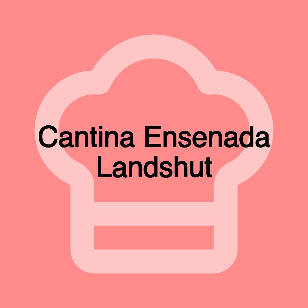 Cantina Ensenada Landshut Cantina Ensenada Landshut