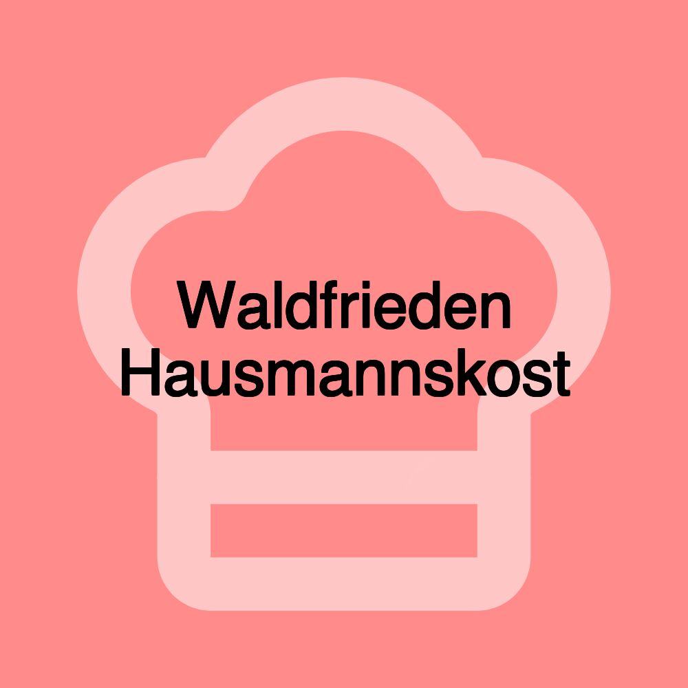 Waldfrieden Hausmannskost