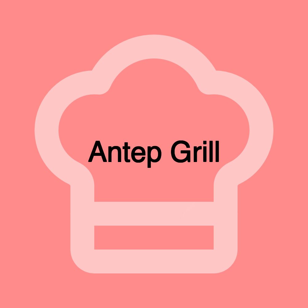 Antep Grill Antep Grill