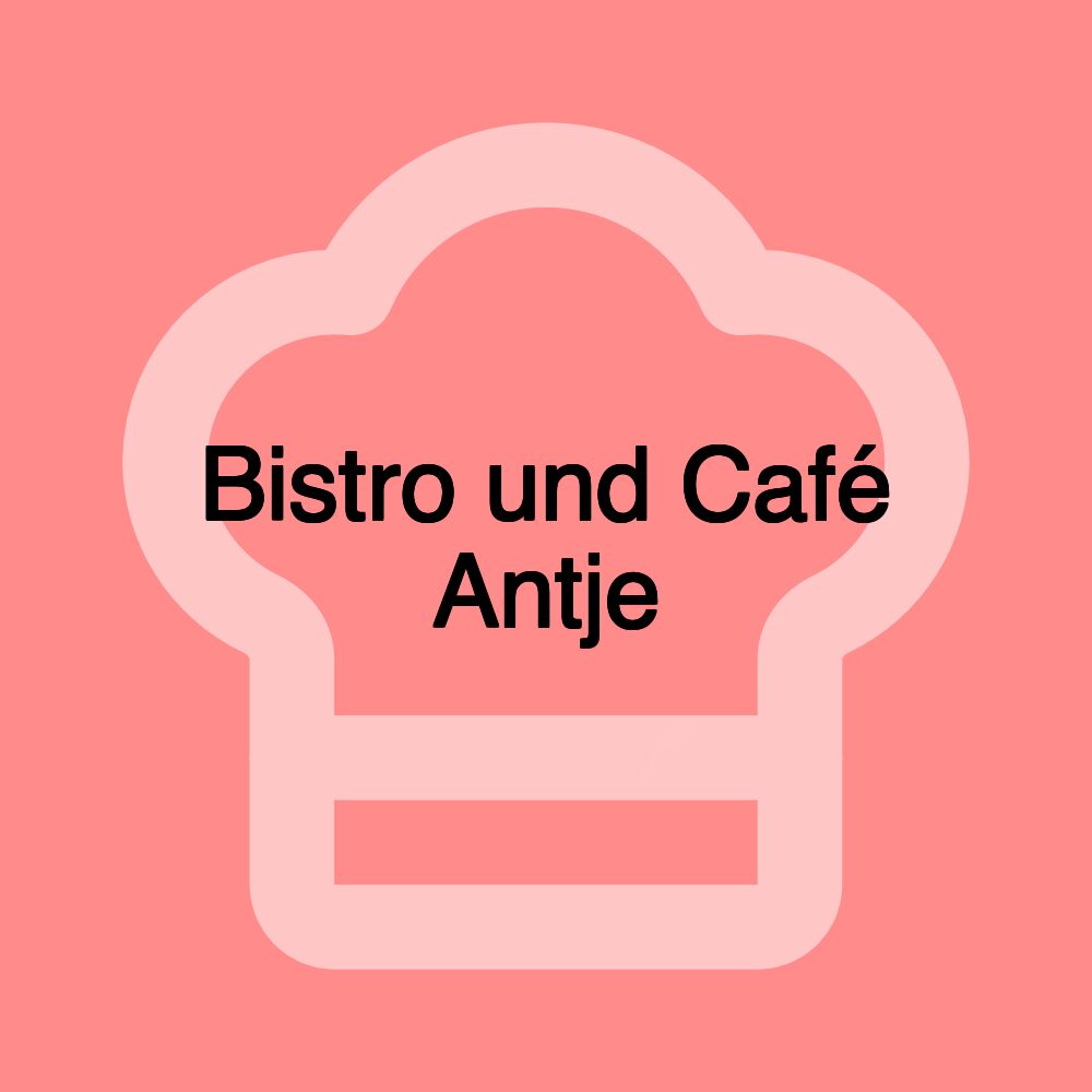 Bistro und Café Antje Bistro und Café Antje