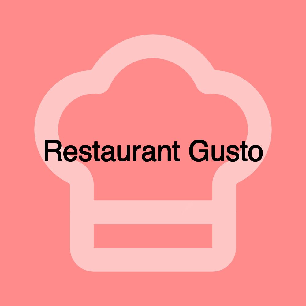 Restaurant Gusto Restaurant Gusto