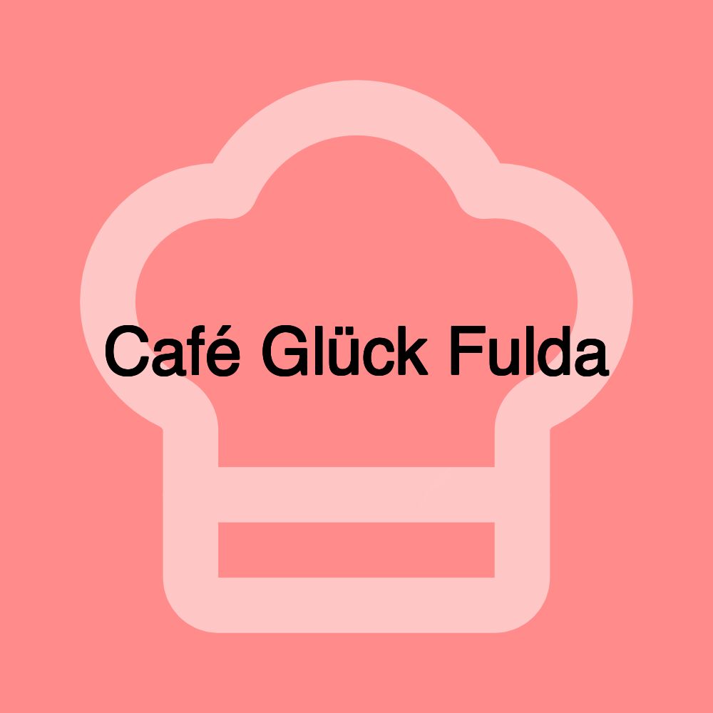 Café Glück Fulda Café Glück Fulda