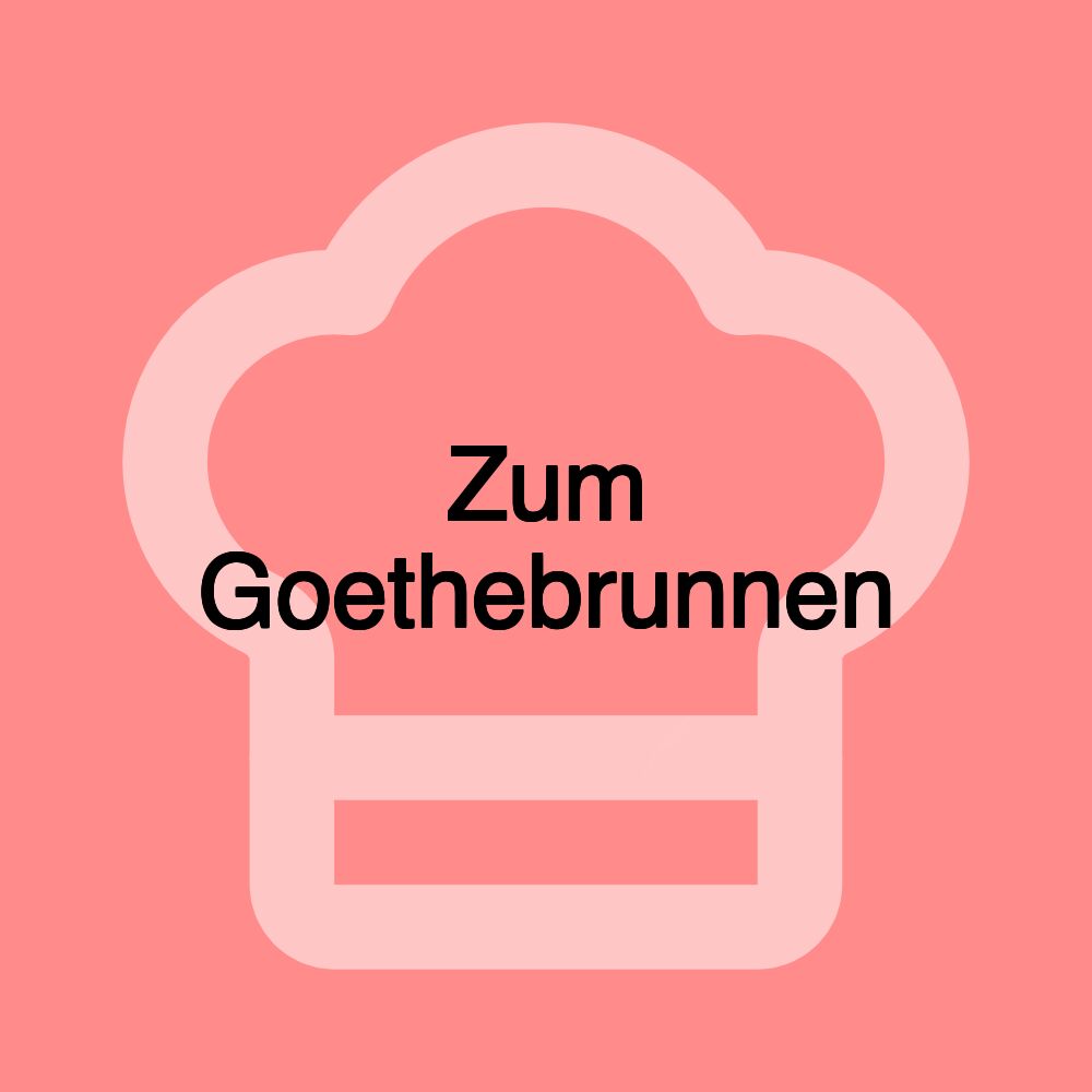 Zum Goethebrunnen Zum Goethebrunnen