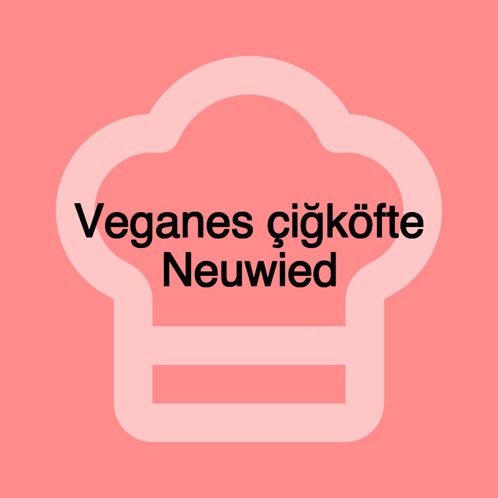 Veganes çiğköfte Neuwied
