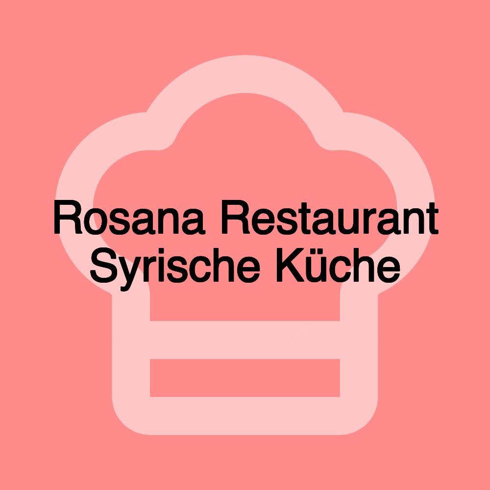 Rosana Restaurant Syrische Küche