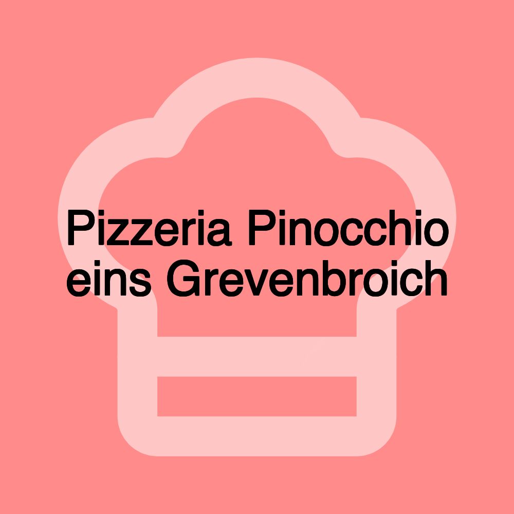Pizzeria Pinocchio eins Grevenbroich Pizzeria Pinocchio eins Grevenbroich