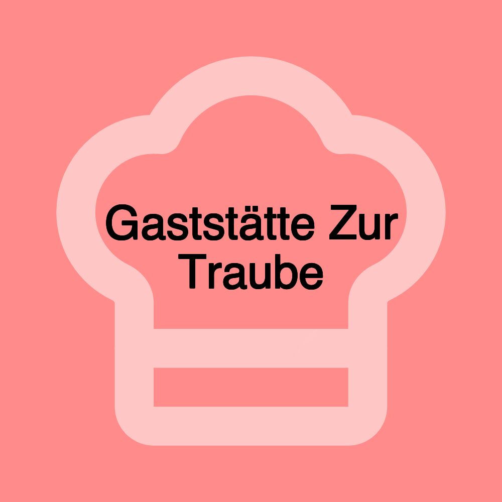 Gaststätte Zur Traube