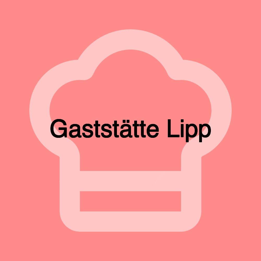 Gaststätte Lipp Gaststätte Lipp