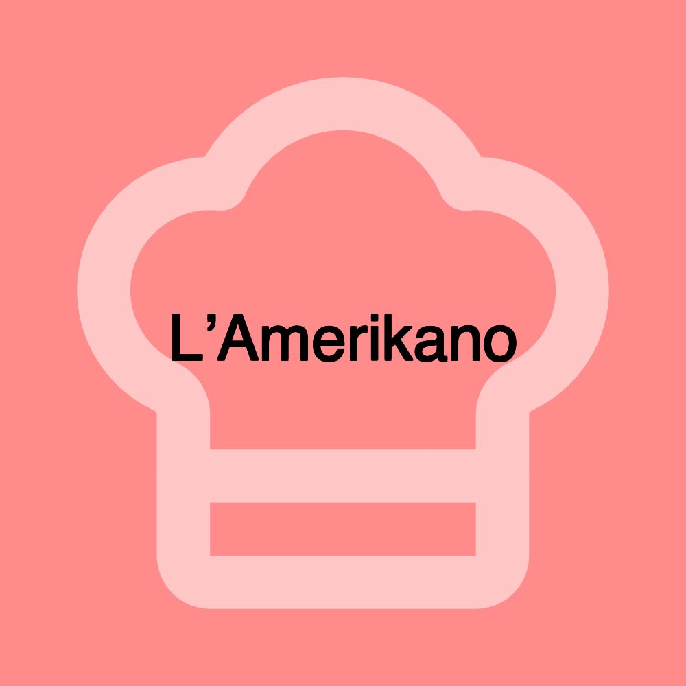 L’Amerikano