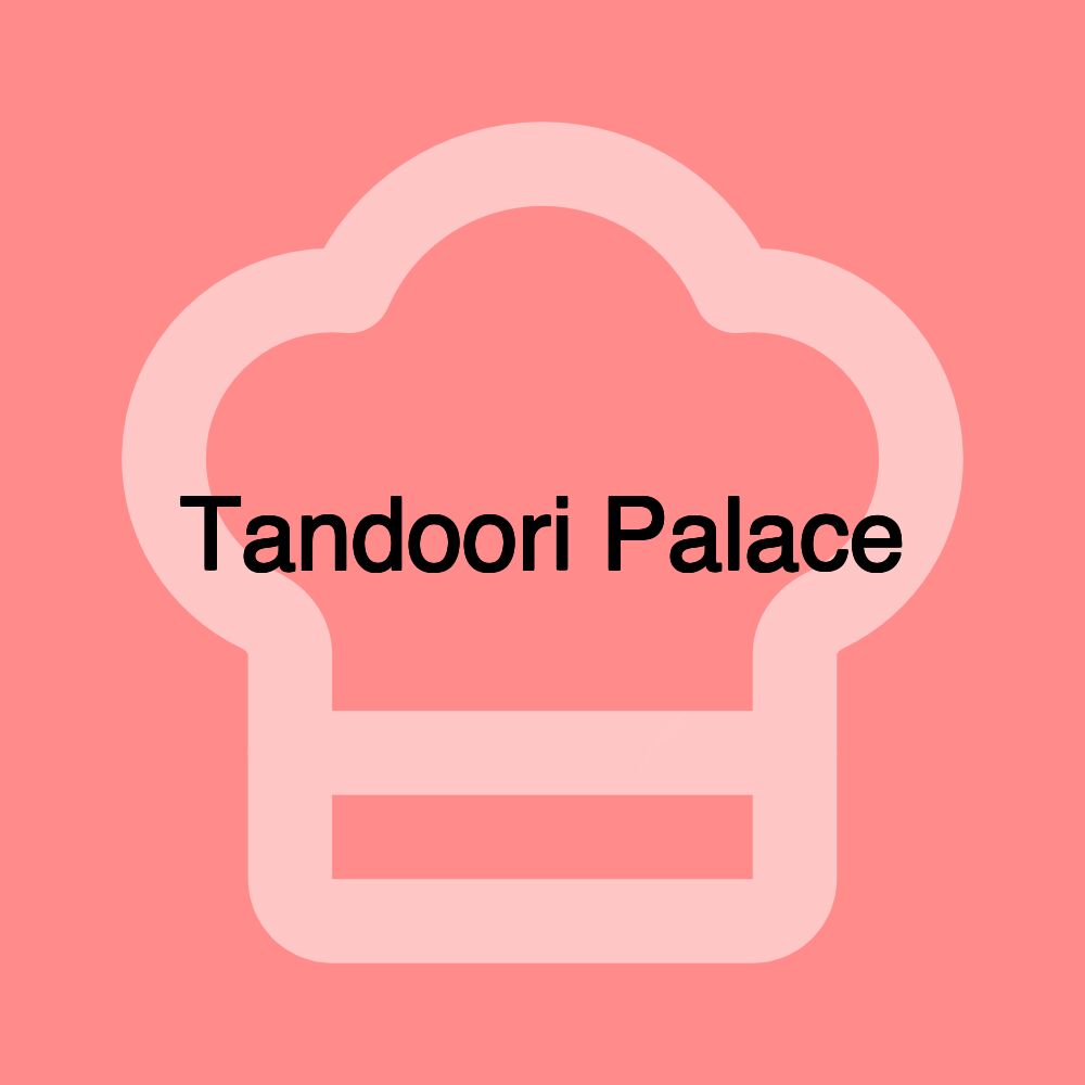 Tandoori Palace Tandoori Palace