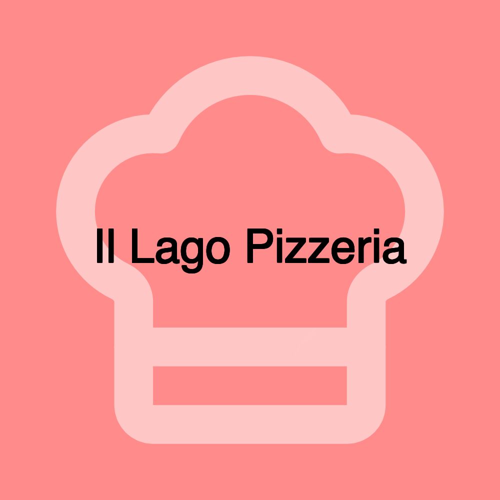 Il Lago Pizzeria Il Lago Pizzeria