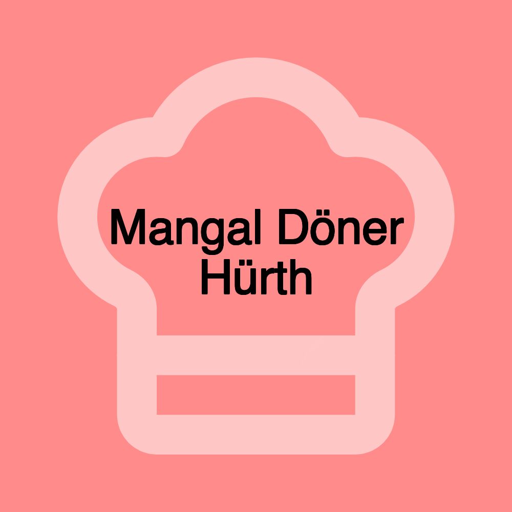 Mangal Döner Hürth Mangal Döner Hürth