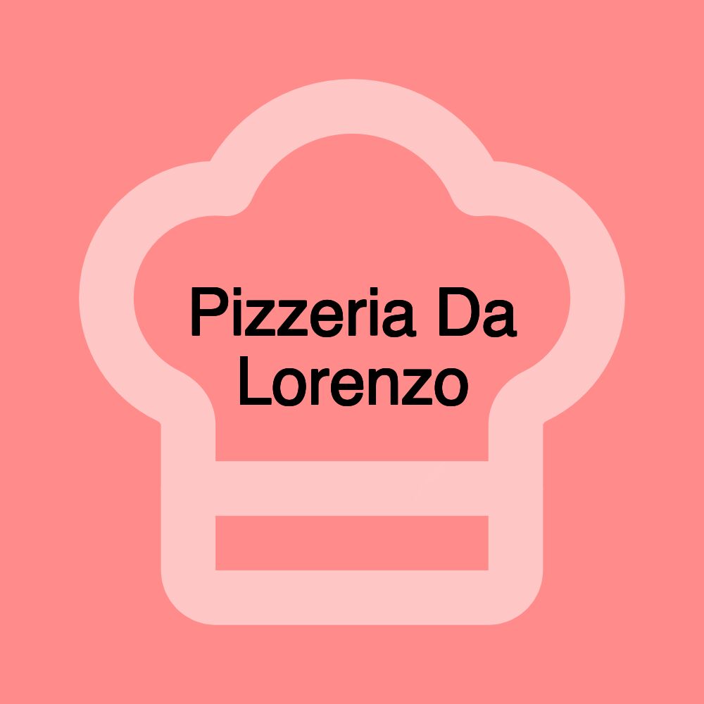 Pizzeria Da Lorenzo Pizzeria Da Lorenzo