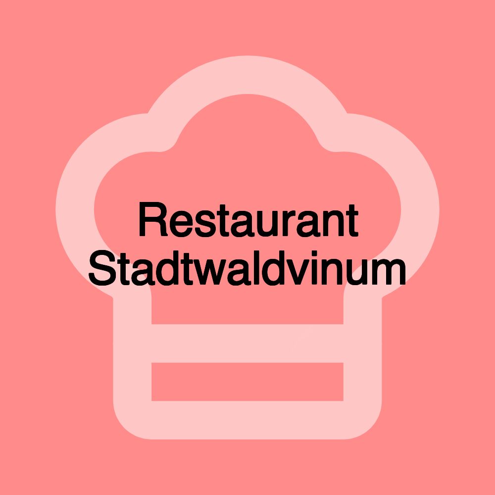 Restaurant Stadtwaldvinum