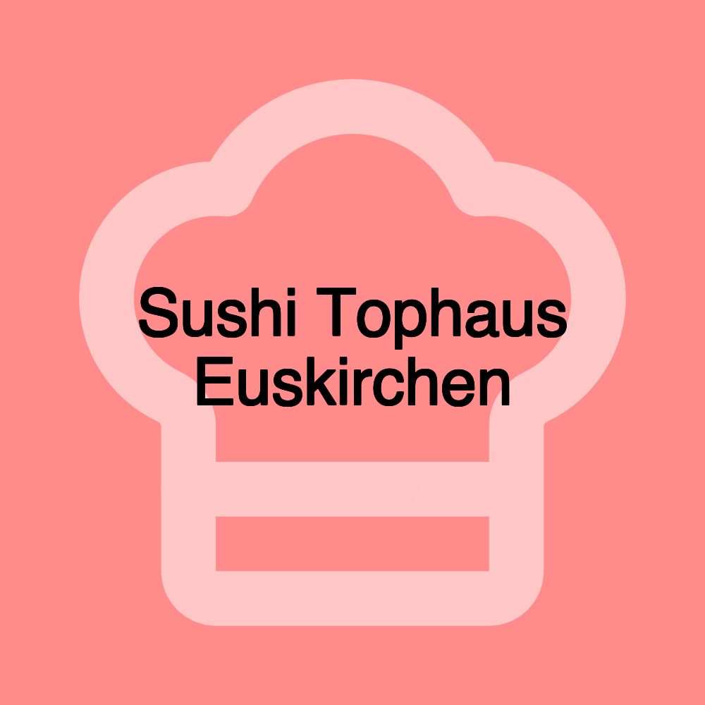 Sushi Tophaus Euskirchen