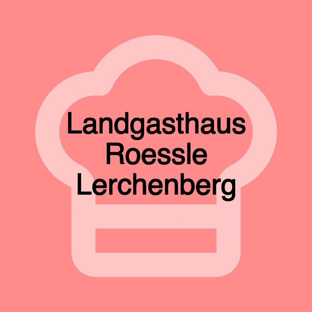Landgasthaus Roessle Lerchenberg Landgasthaus Roessle Lerchenberg