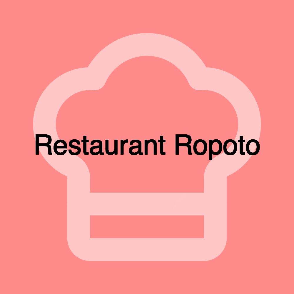 Restaurant Ropoto