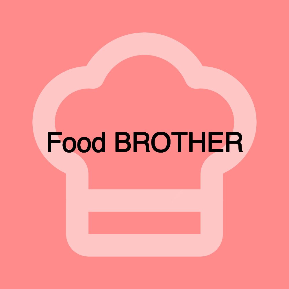 Food BROTHER Food BROTHER