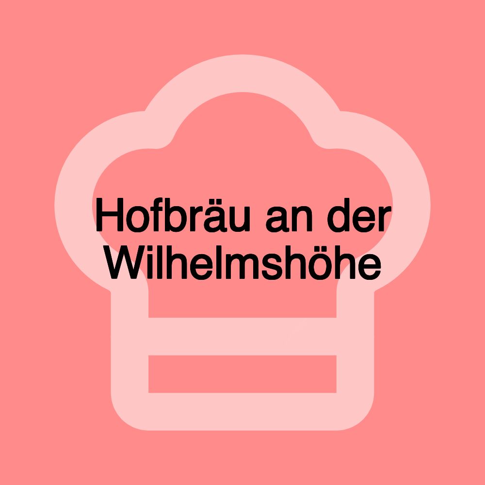 Hofbräu an der Wilhelmshöhe