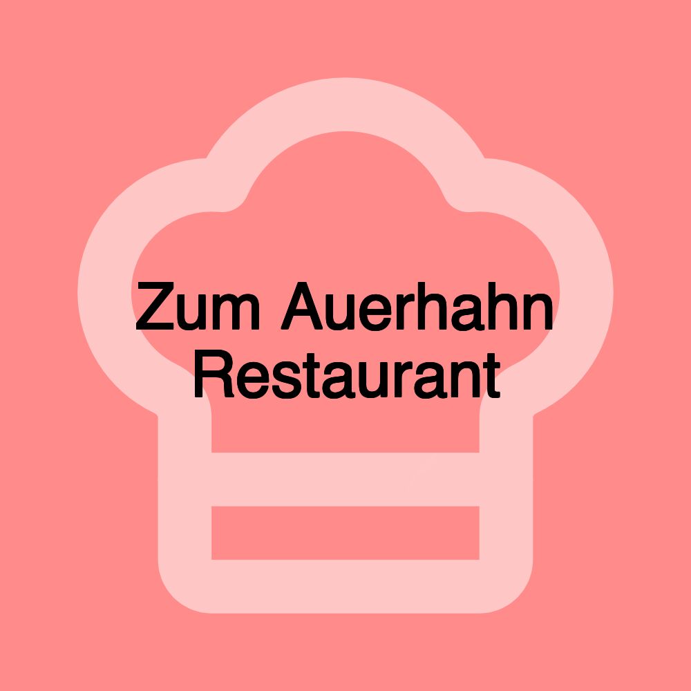 Zum Auerhahn Restaurant