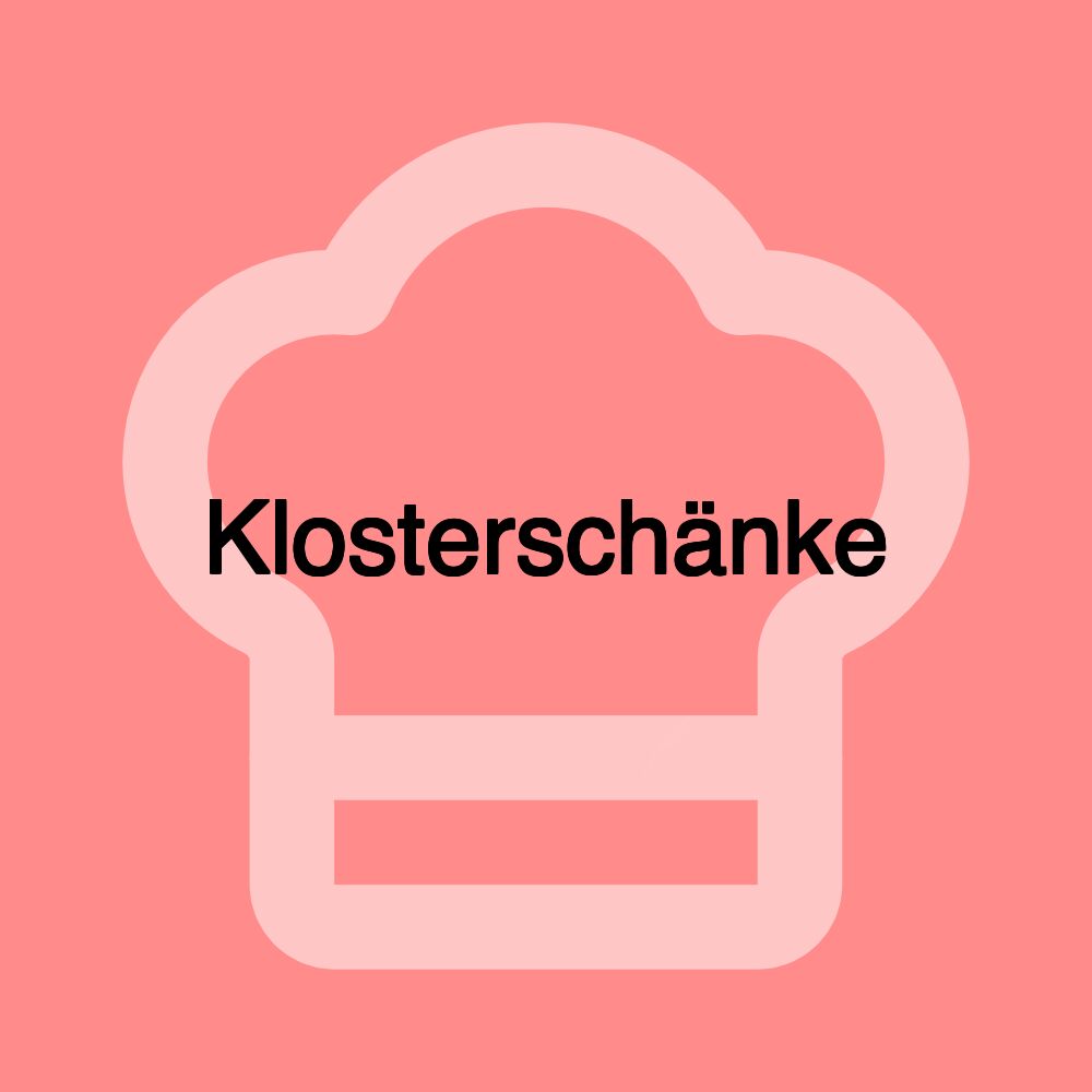 Klosterschänke Klosterschänke